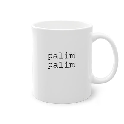 Weisse Design Tasse "palim palim"