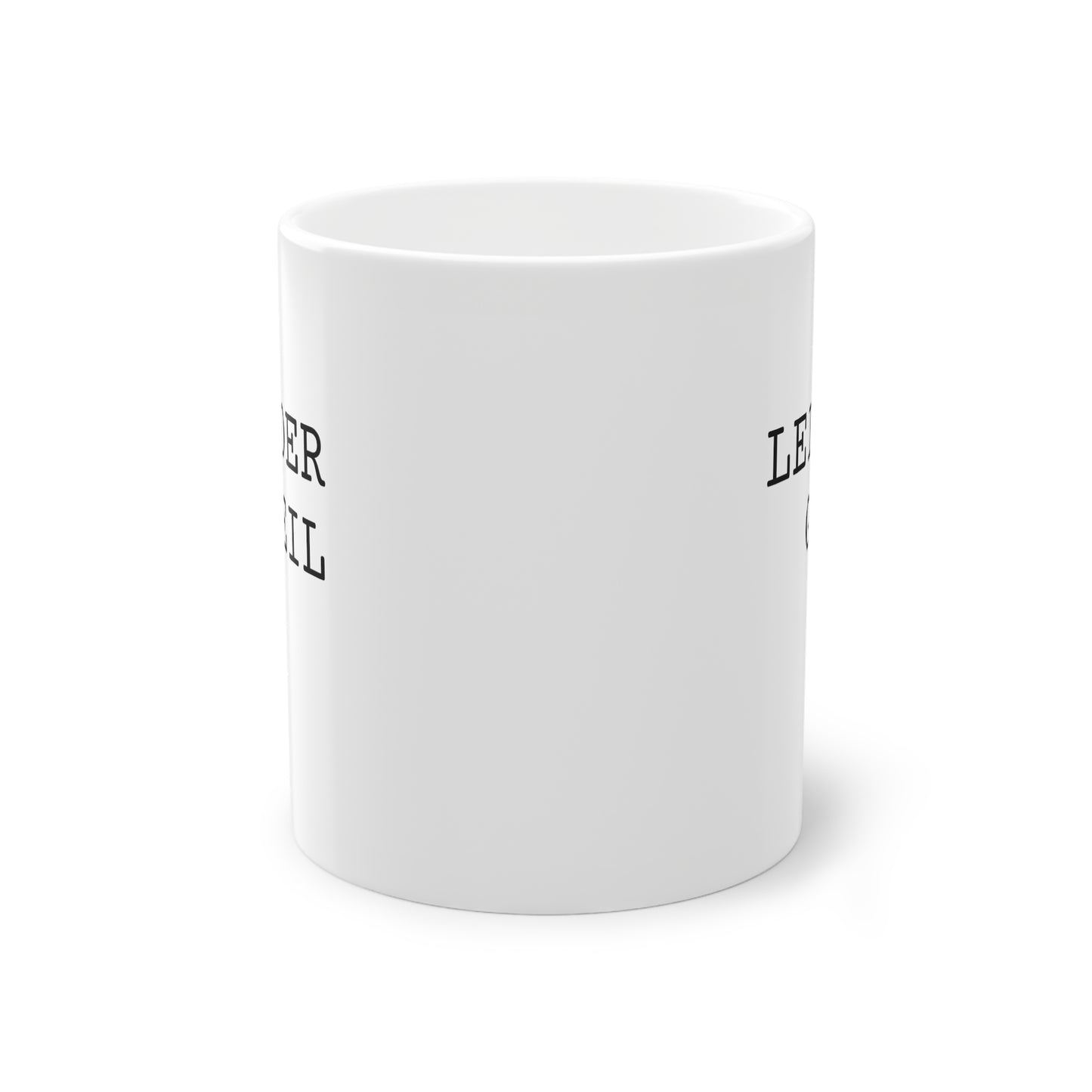 Weisse Design Tasse "Leider Geil"