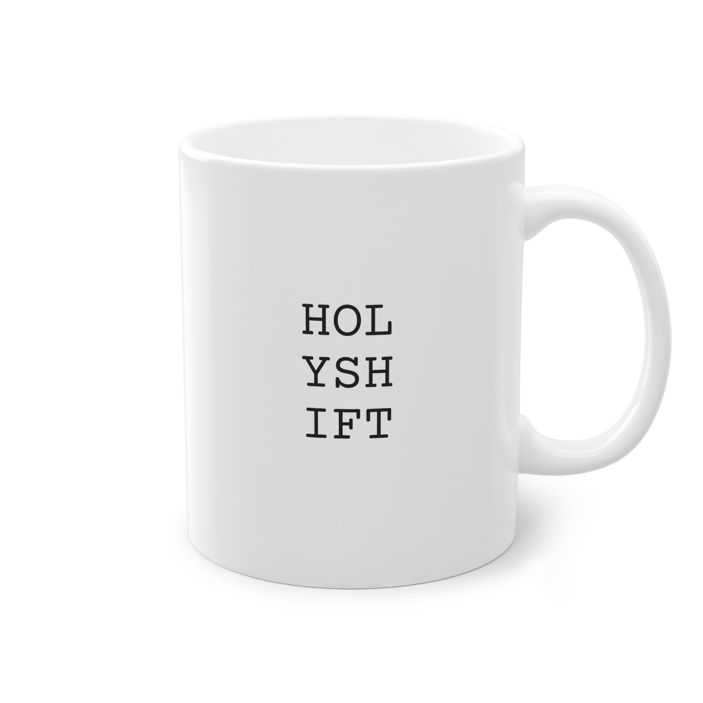 Weisse Design Tasse "Holy shift"