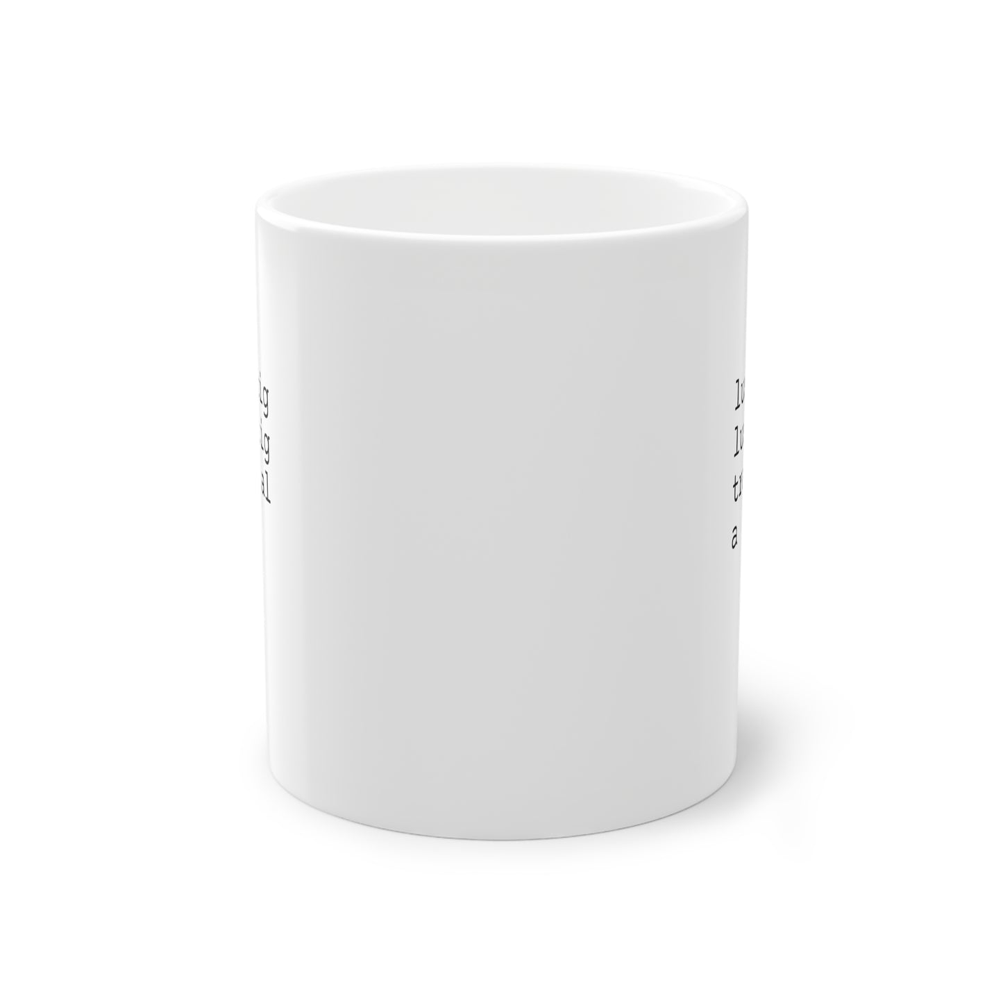 Weisse Design Tasse "Lustig."